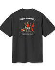 "Could Be Worse" Tee