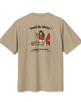 "Could Be Worse" Tee
