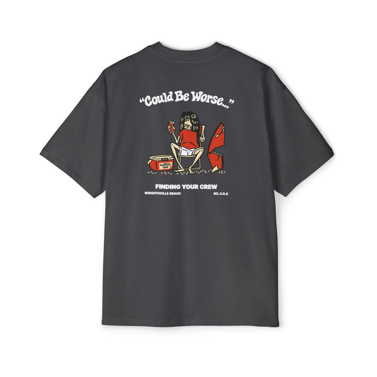 Could Be Worse Tee