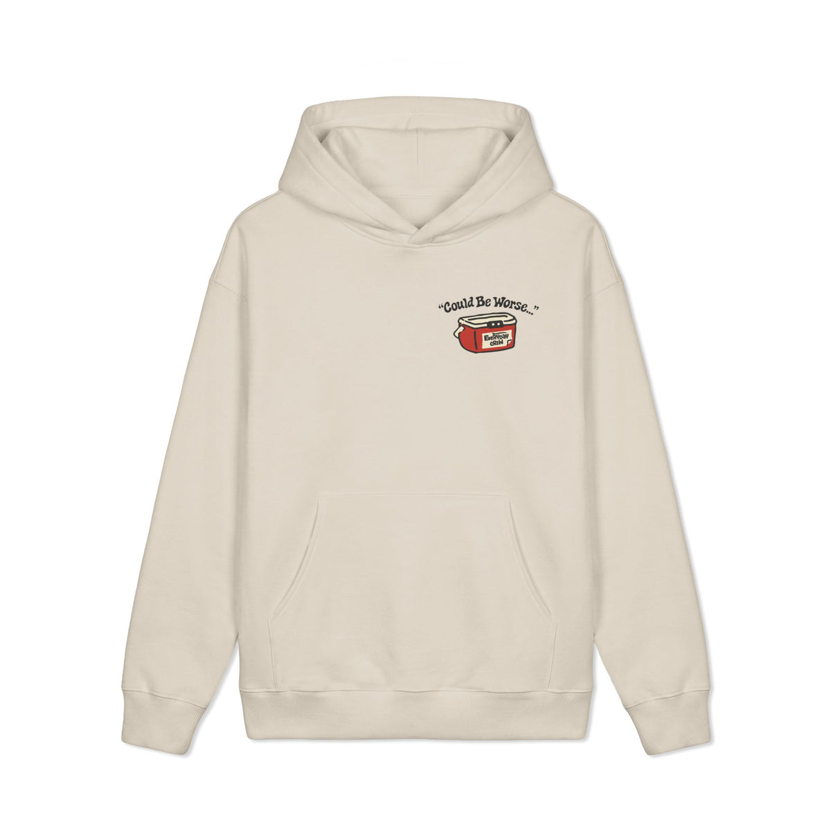 "Could Be Worse" Hoodie
