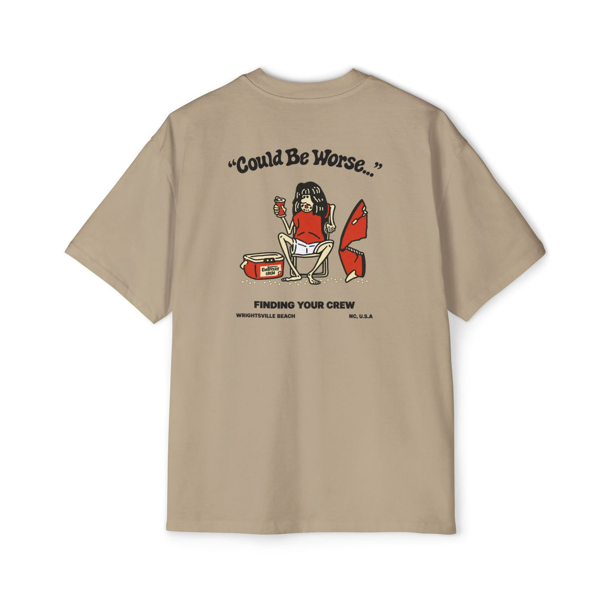 Could Be Worse Tee